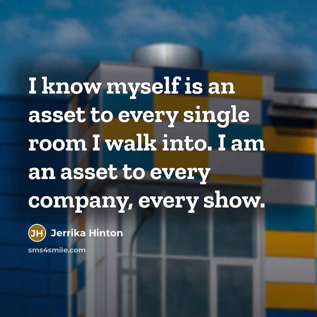 “I know myself is an asset to every single room…” quote by Jerrika Hinton