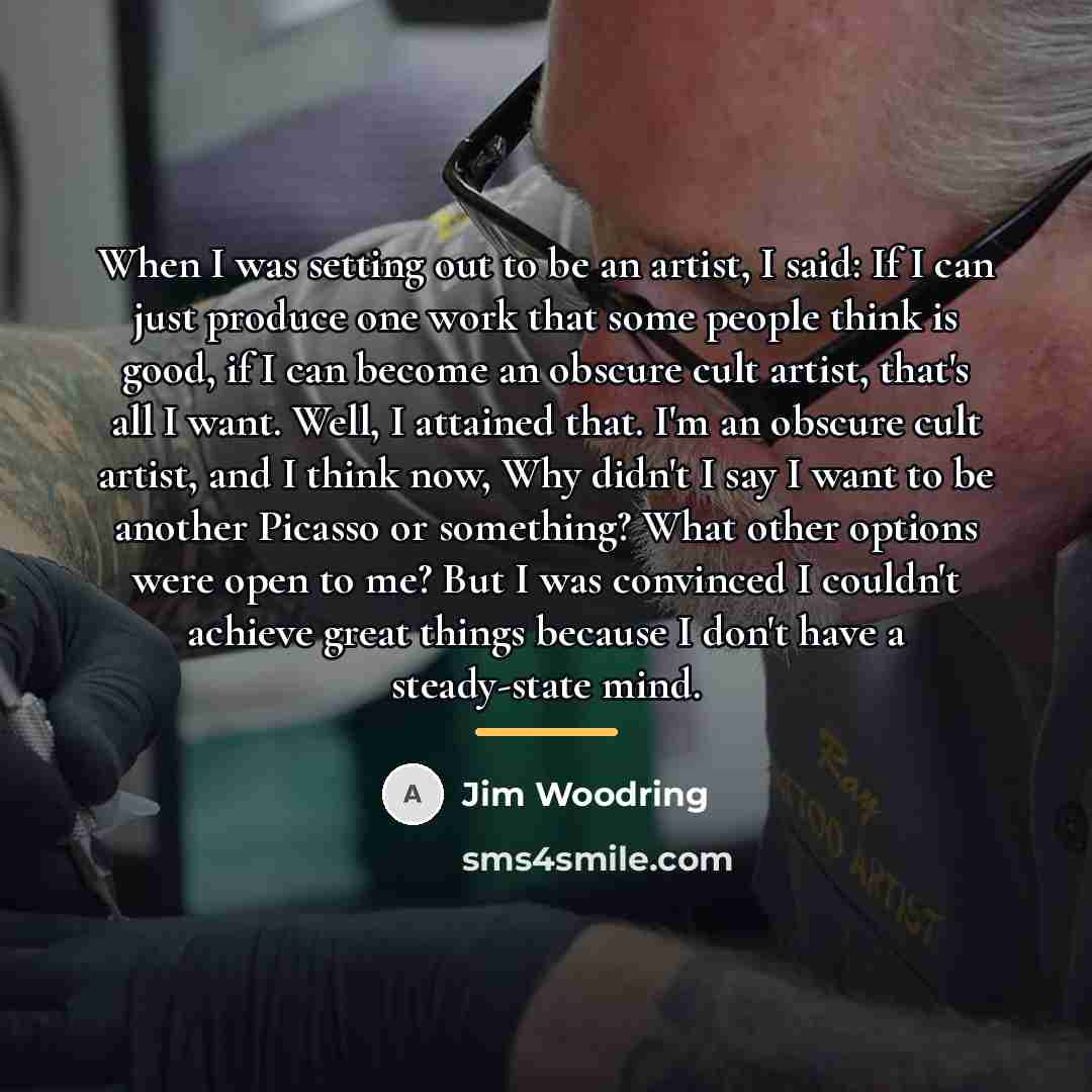“When I was setting out to be an artist, I…” quote by Jim Woodring