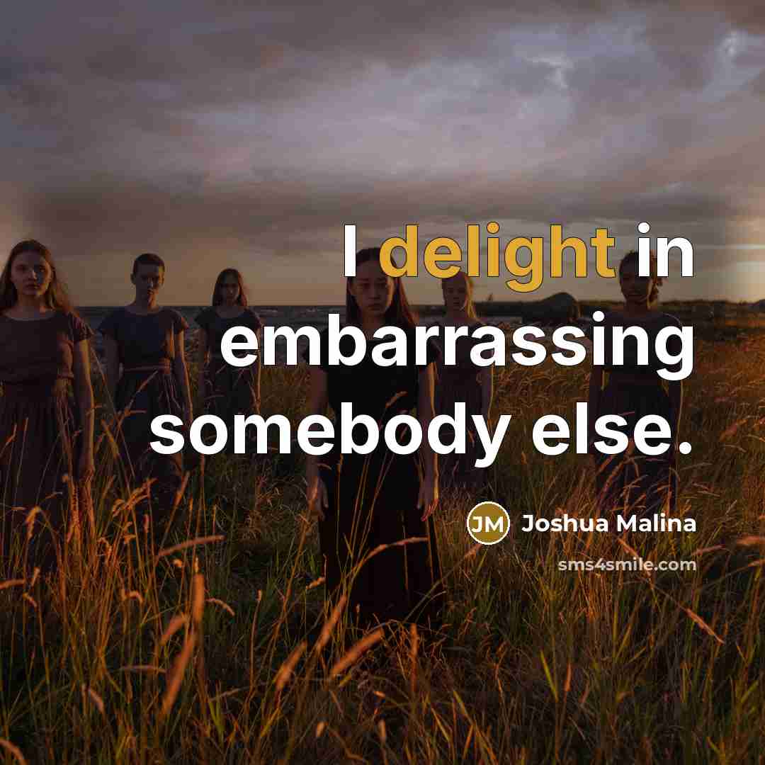 “I delight in embarrassing somebody else.…” quote by Joshua Malina