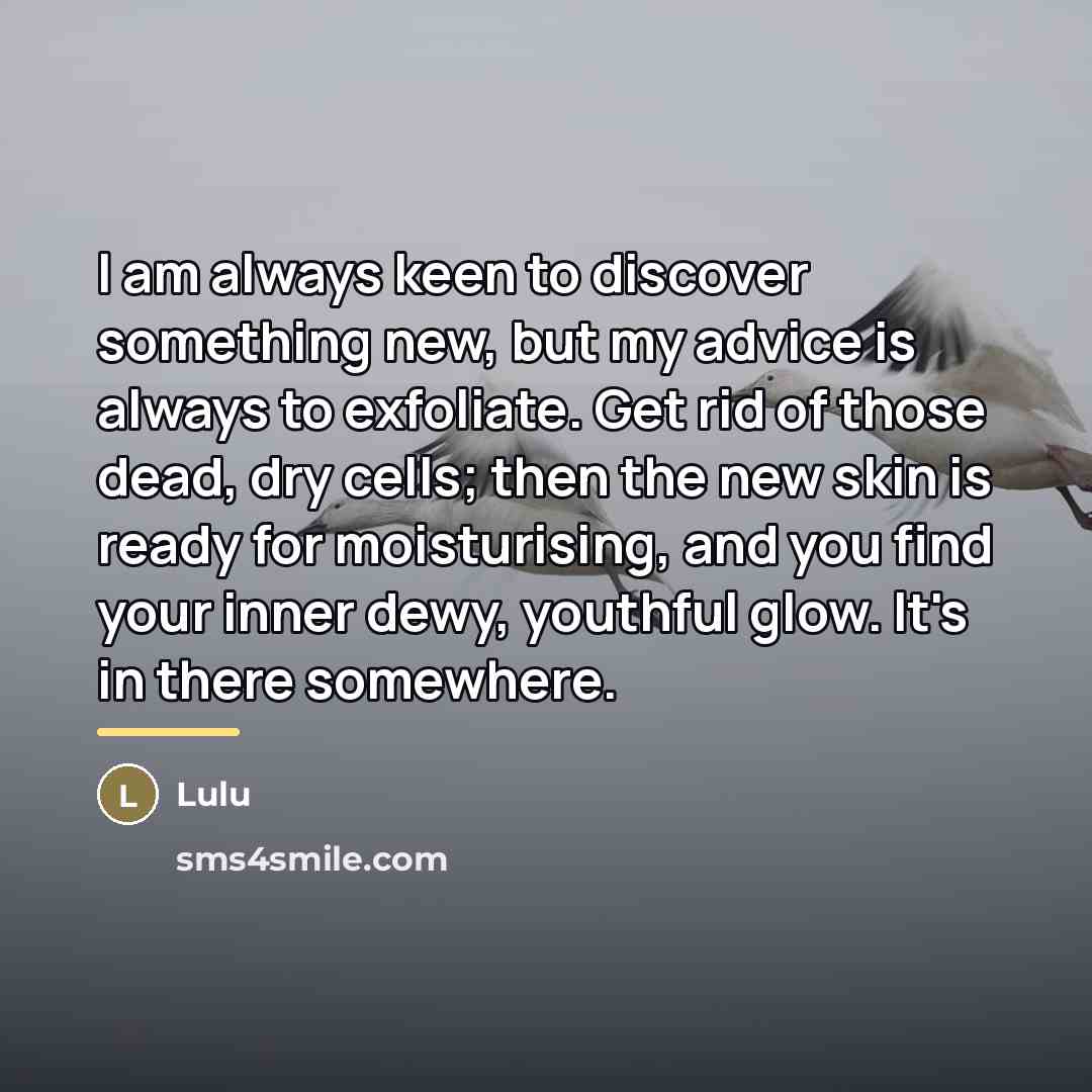 “I am always keen to discover something new, but my…” quote by Lulu