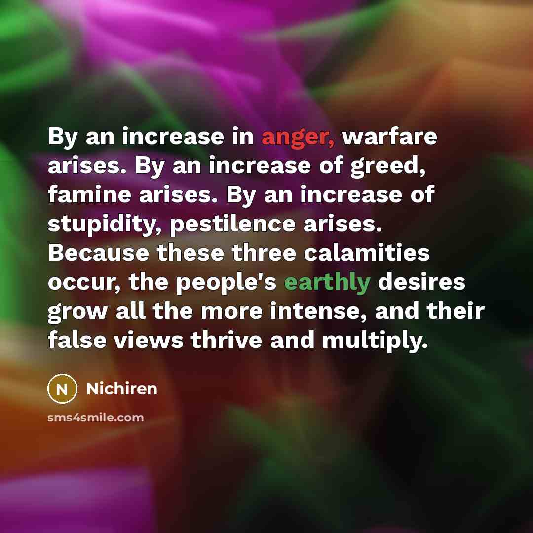 “By an increase in anger, warfare arises. By an increase…” quote by Nichiren