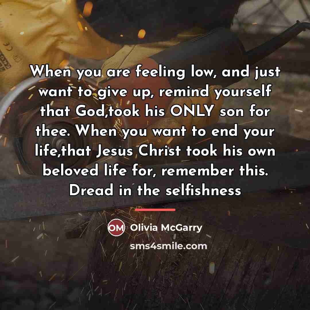 “When you are feeling low, and just want to give…” quote by Olivia McGarry