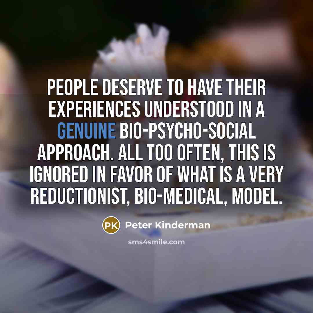 “People deserve to have their experiences understood in a genuine…” quote by Peter Kinderman