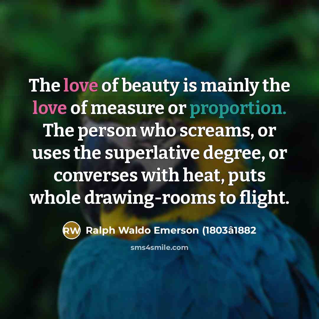 “The love of beauty is mainly the love of measure…” quote by Ralph Waldo Emerson (1803â1882