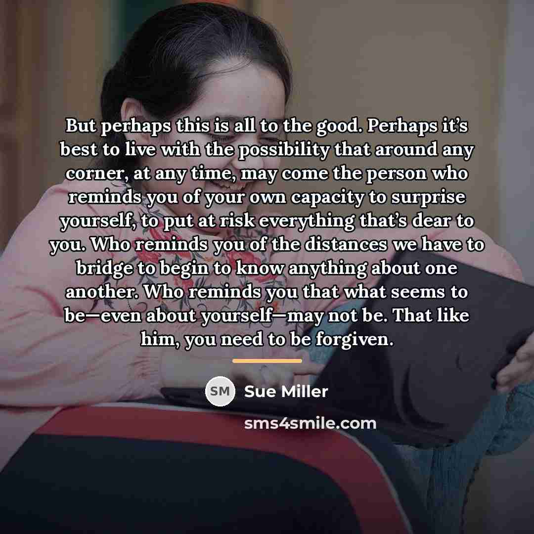 “But perhaps this is all to the good. Perhaps it’s…” quote by Sue Miller