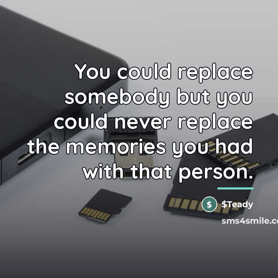 “You could replace somebody but you could never replace the…” quote by $Teady