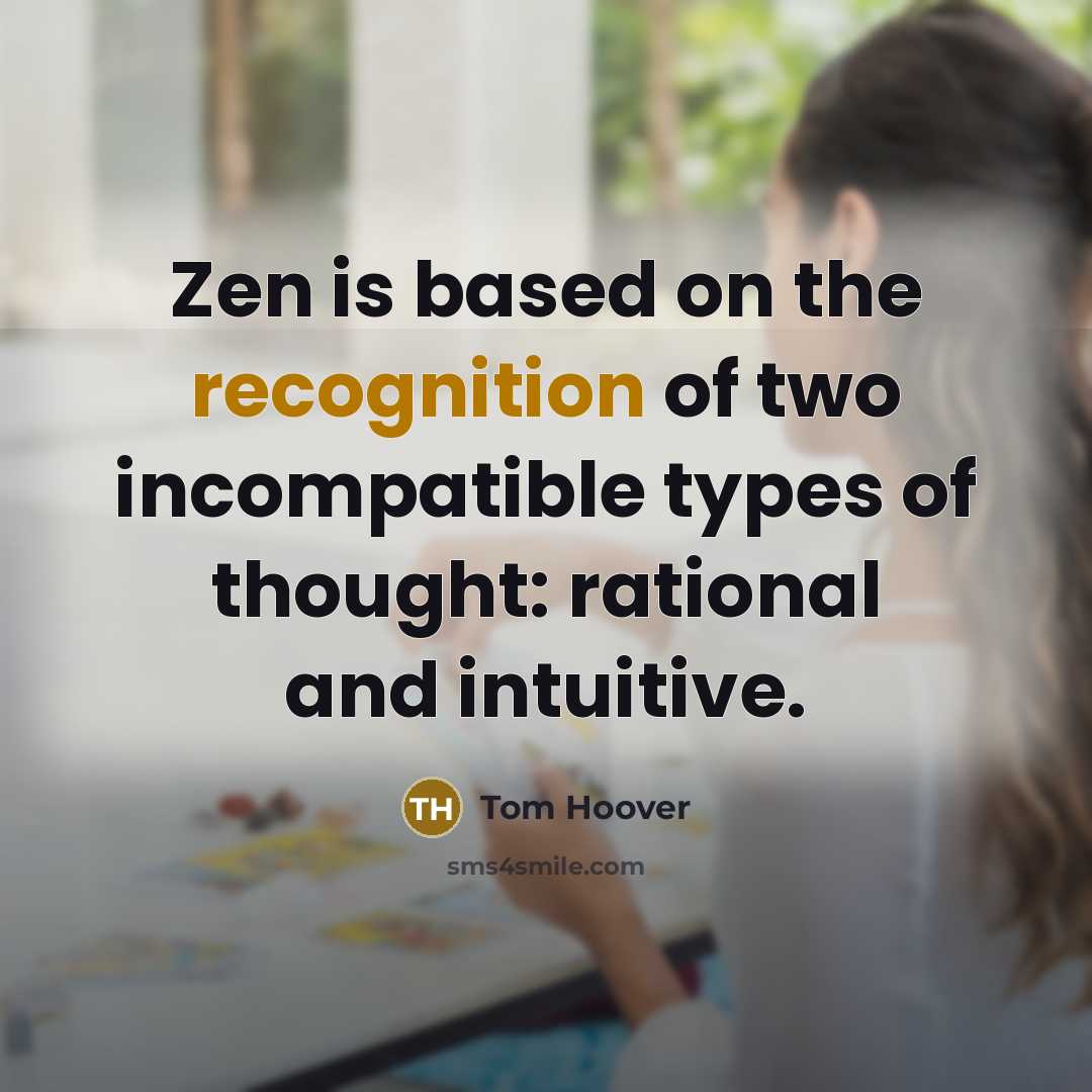 “Zen is based on the recognition of two incompatible types…” quote by Tom Hoover