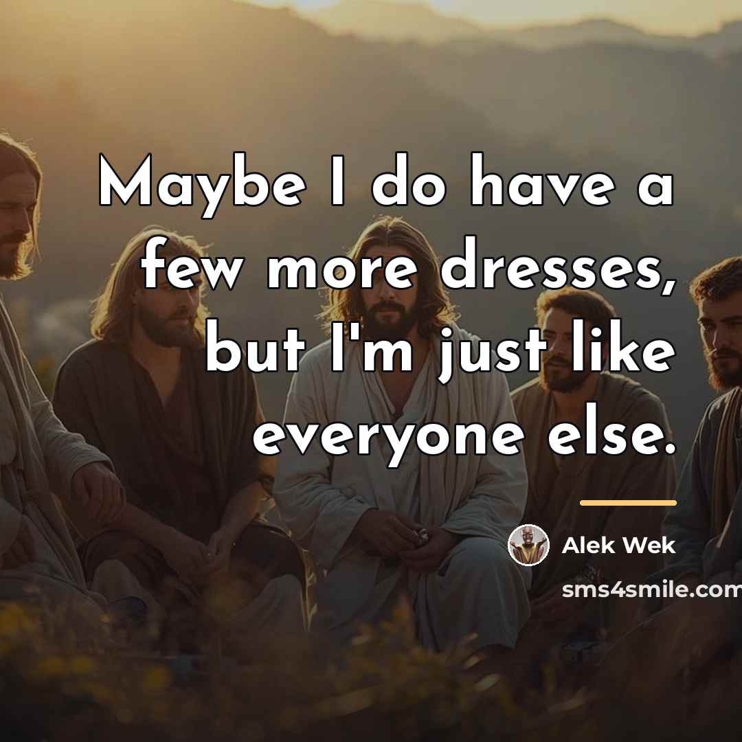 “Maybe I do have a few more dresses, but I'm…” quote by Alek Wek