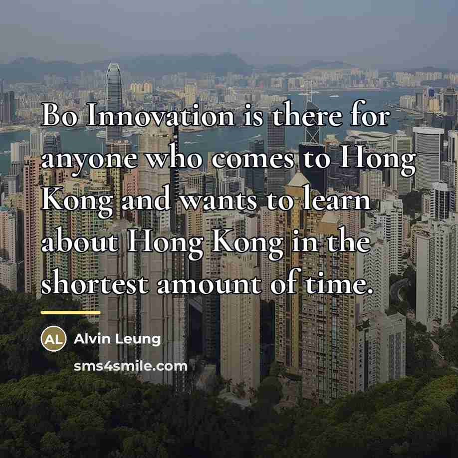 “Bo Innovation is there for anyone who comes to Hong…” quote by Alvin Leung