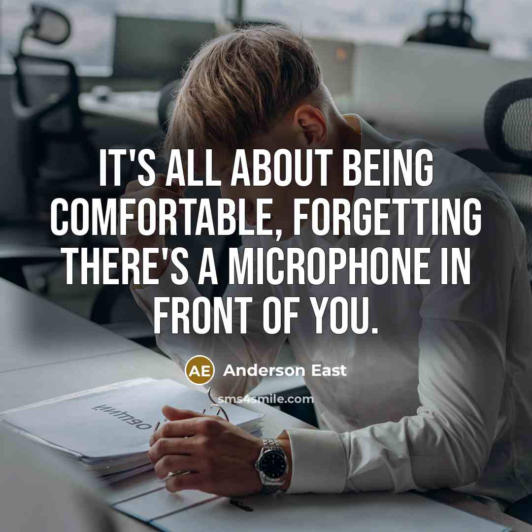 “It's all about being comfortable, forgetting there's a microphone in…” quote by Anderson East