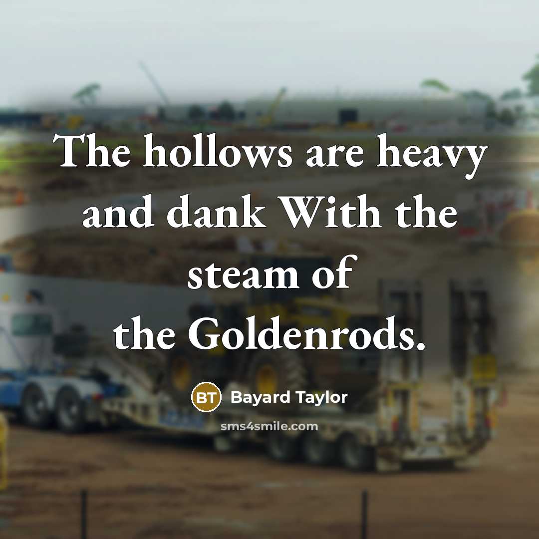 “The hollows are heavy and dank With the steam of…” quote by Bayard Taylor