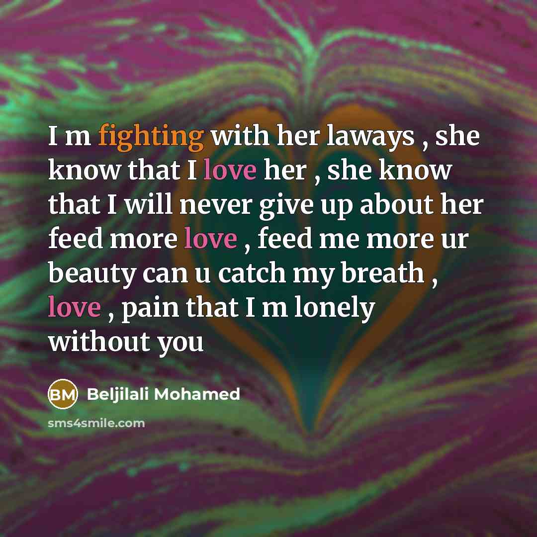 “I m fighting with her laways , she know that…” quote by Beljilali Mohamed