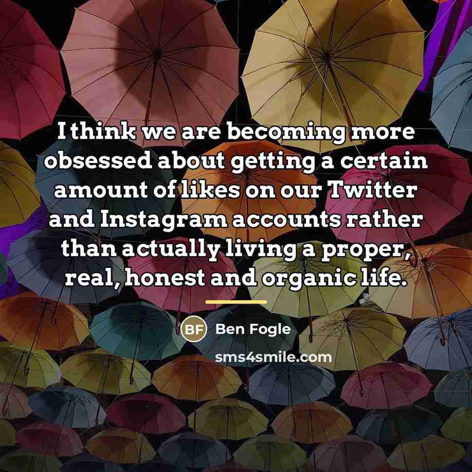 “I think we are becoming more obsessed about getting a…” quote by Ben Fogle