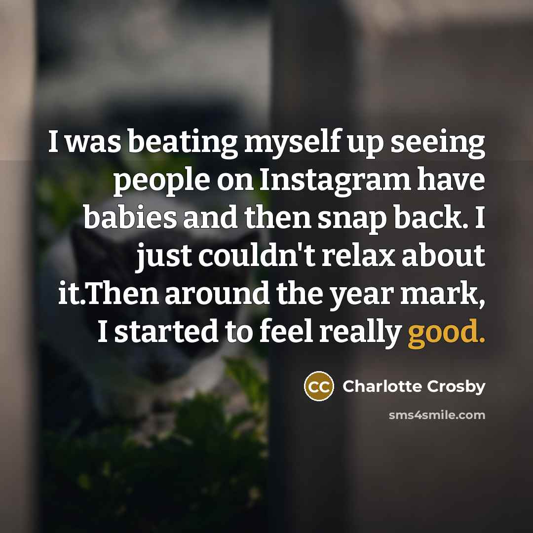 “I was beating myself up seeing people on Instagram have…” quote by Charlotte Crosby