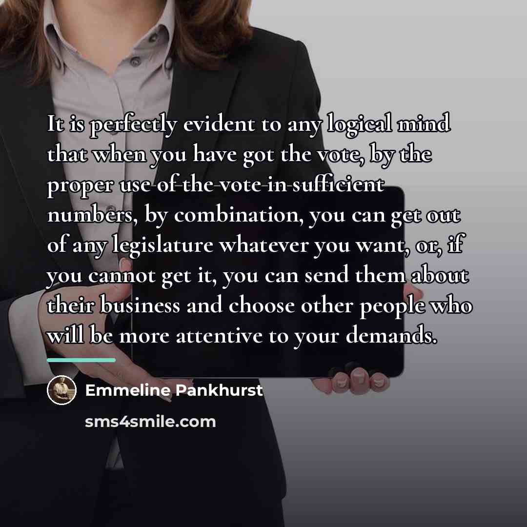 “It is perfectly evident to any logical mind that when…” quote by Emmeline Pankhurst