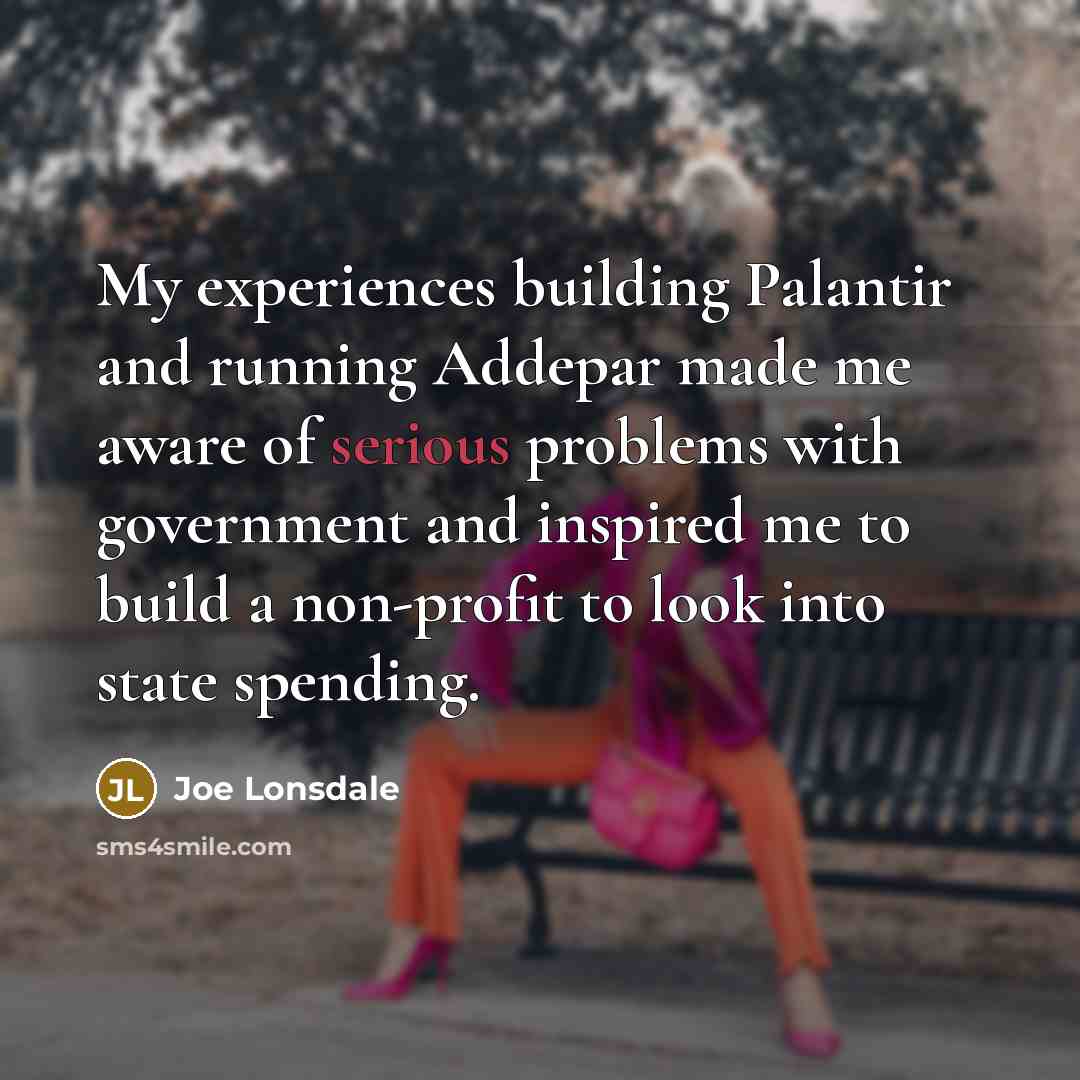 “My experiences building Palantir and running Addepar made me aware…” quote by Joe Lonsdale