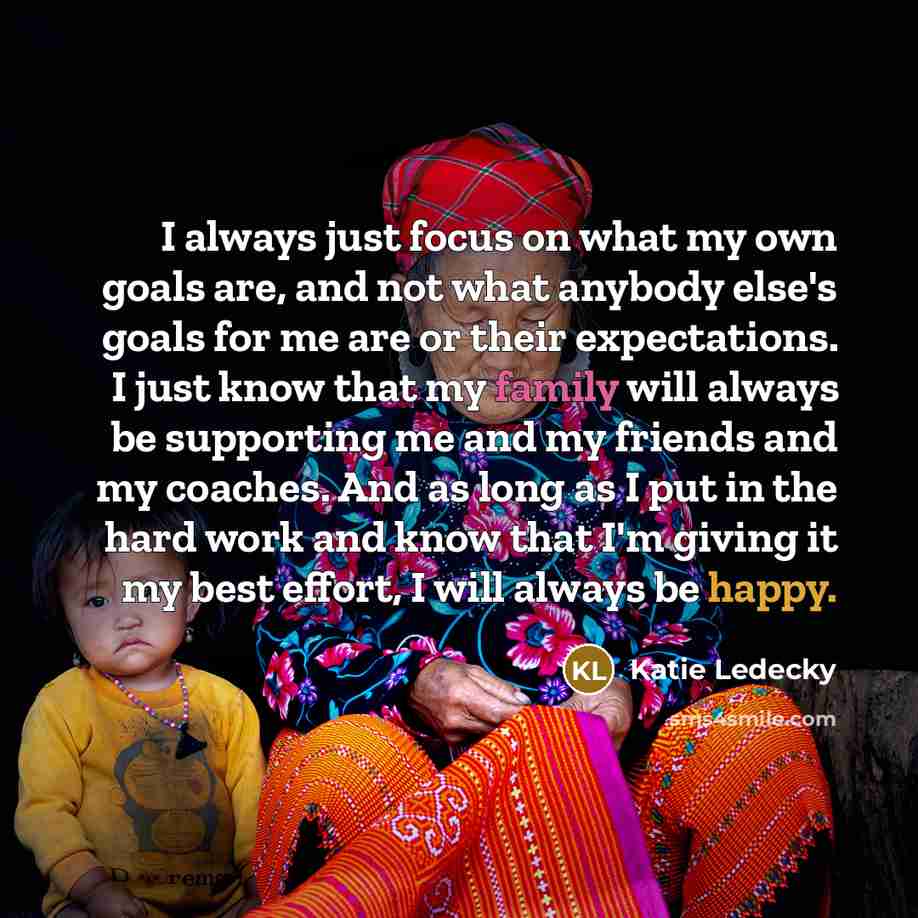 “I always just focus on what my own goals are,…” quote by Katie Ledecky