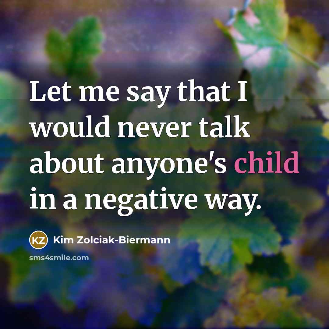 “Let me say that I would never talk about anyone's…” quote by Kim Zolciak-Biermann