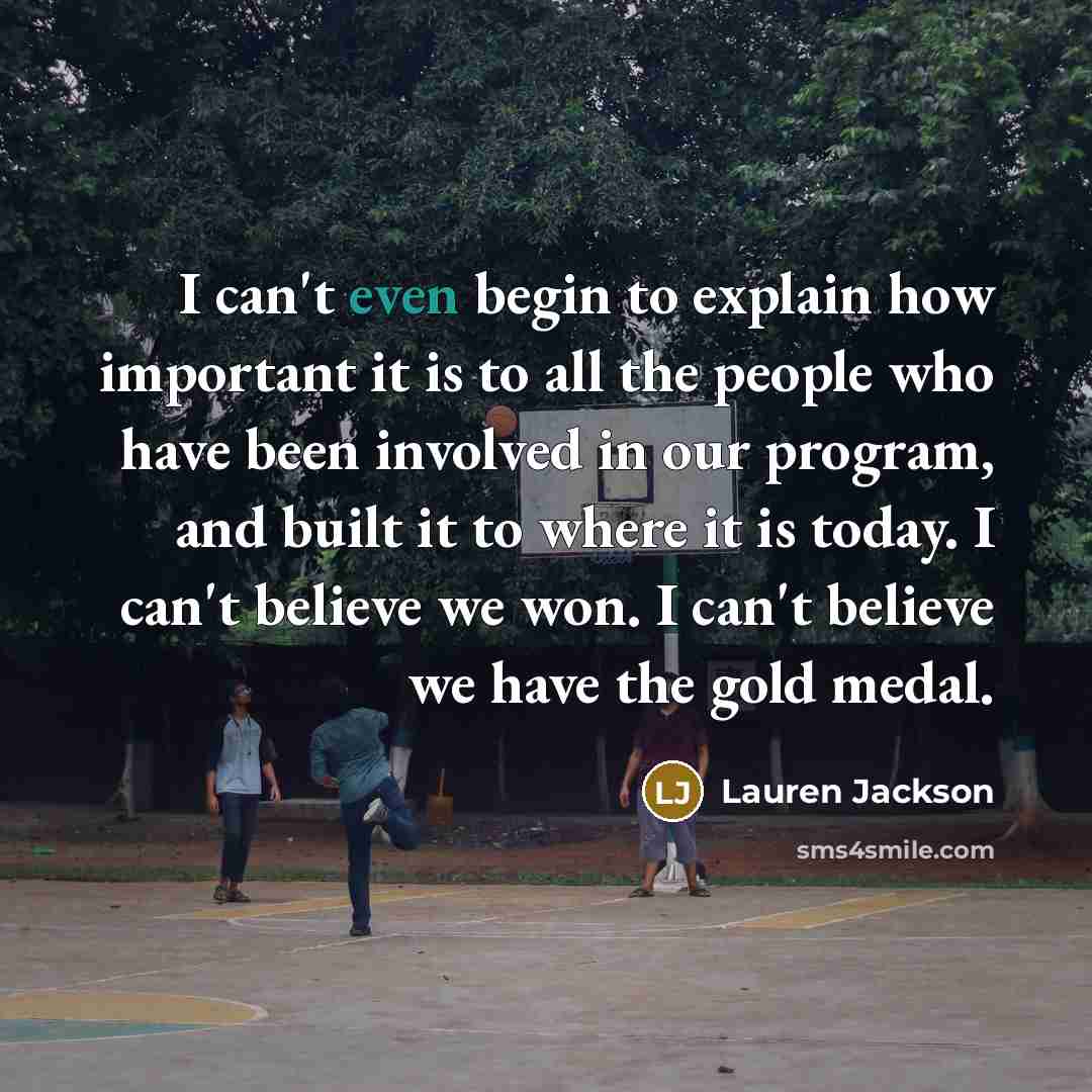 “I can't even begin to explain how important it is…” quote by Lauren Jackson