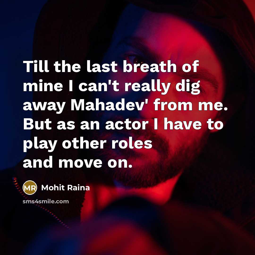 “Till the last breath of mine I can't really dig…” quote by Mohit Raina