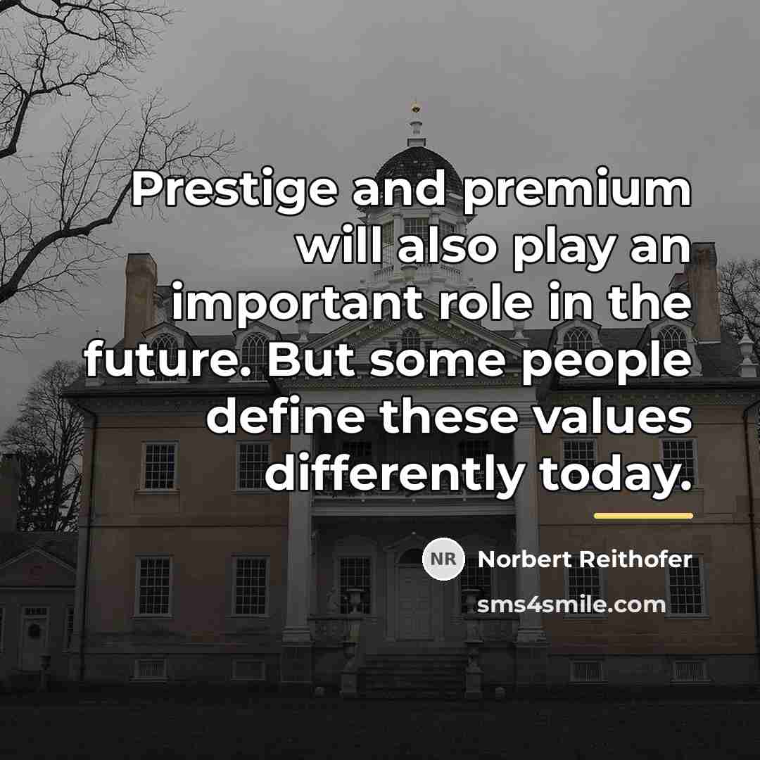“Prestige and premium will also play an important role in…” quote by Norbert Reithofer