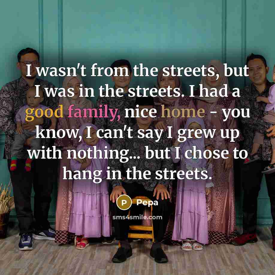 “I wasn't from the streets, but I was in the…” quote by Pepa