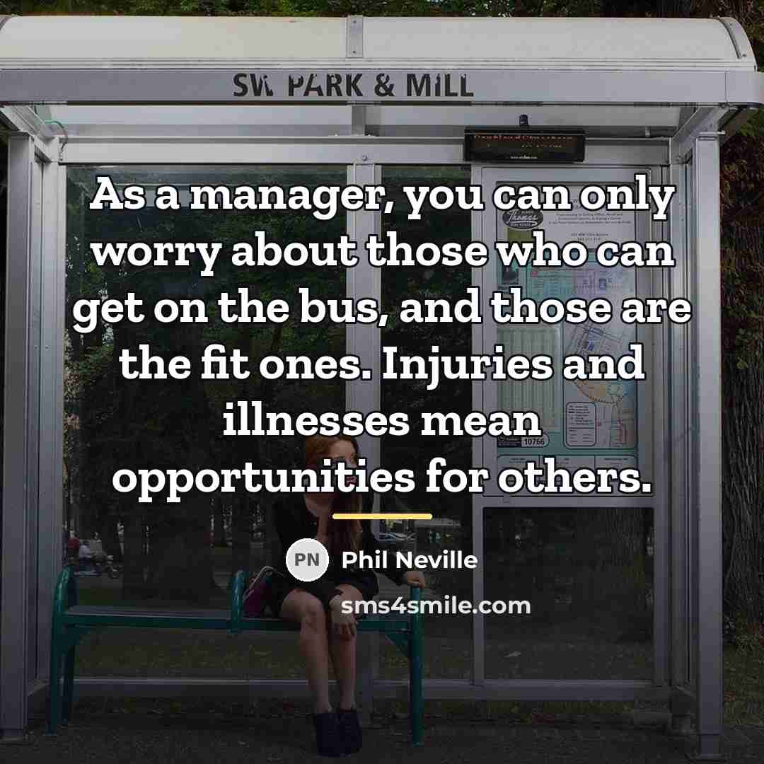 “As a manager, you can only worry about those who…” quote by Phil Neville