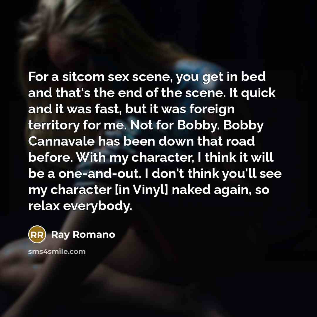 “For a sitcom sex scene, you get in bed and…” quote by Ray Romano