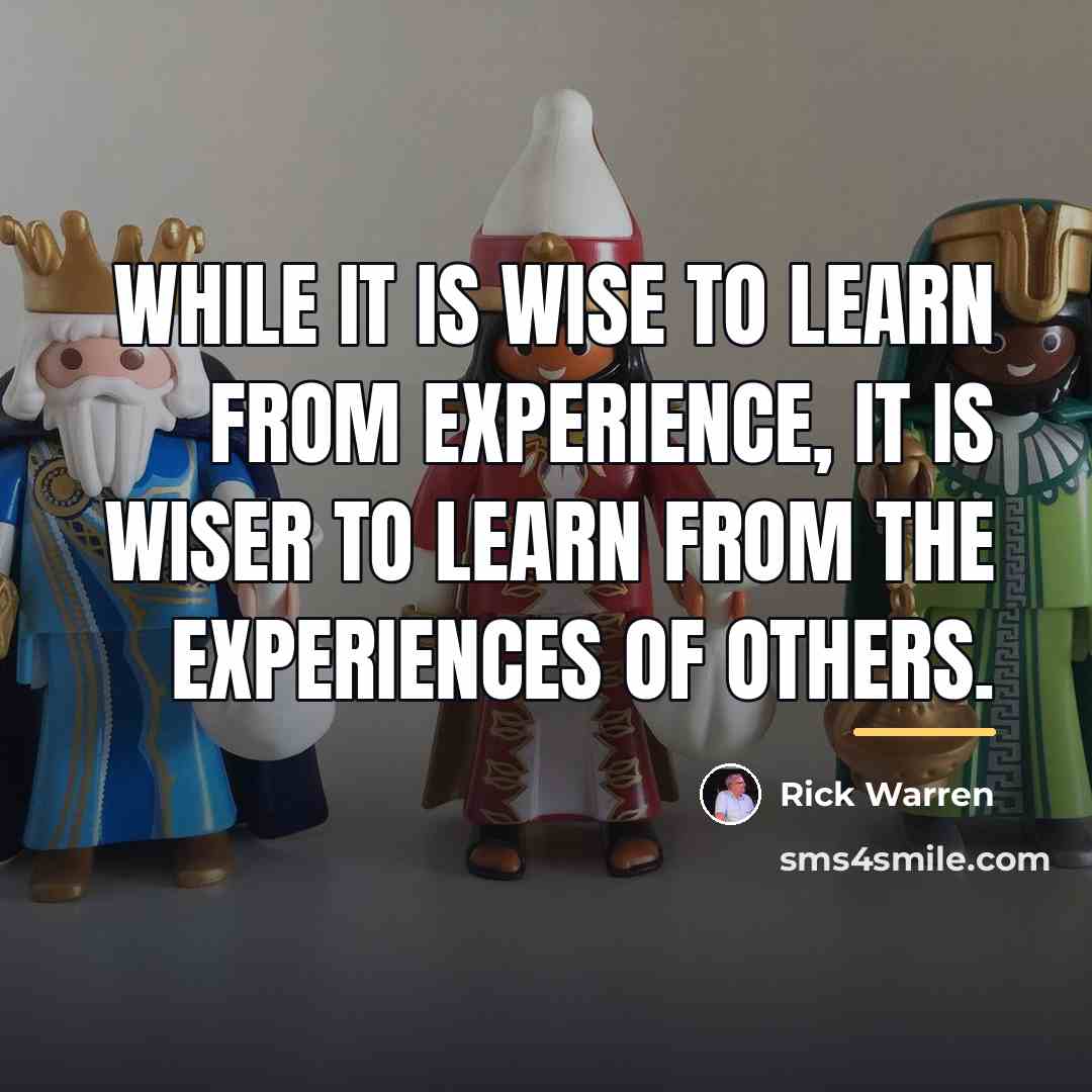 “While it is wise to learn from experience, it is…” quote by Rick Warren
