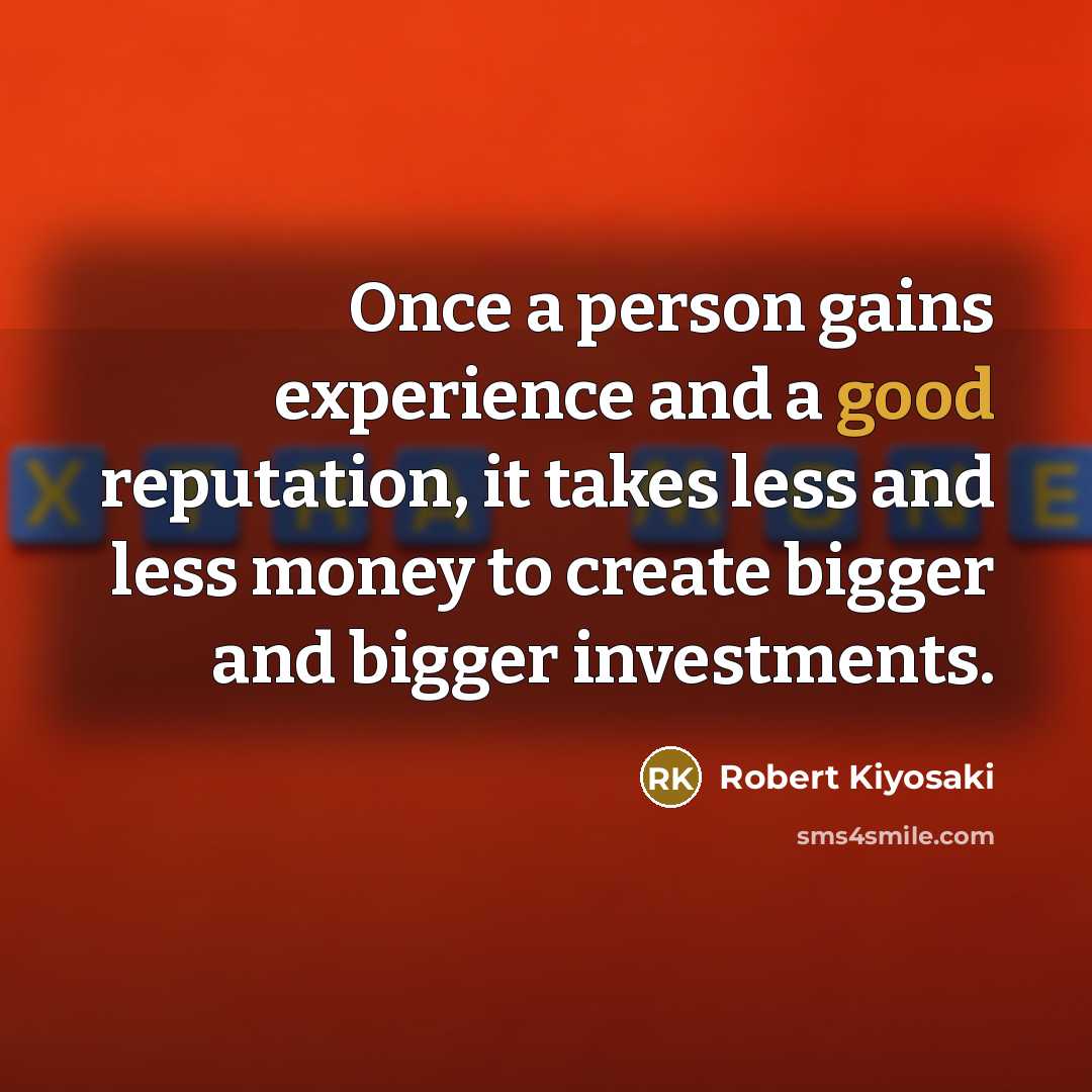“Once a person gains experience and a good reputation, it…” quote by Robert Kiyosaki