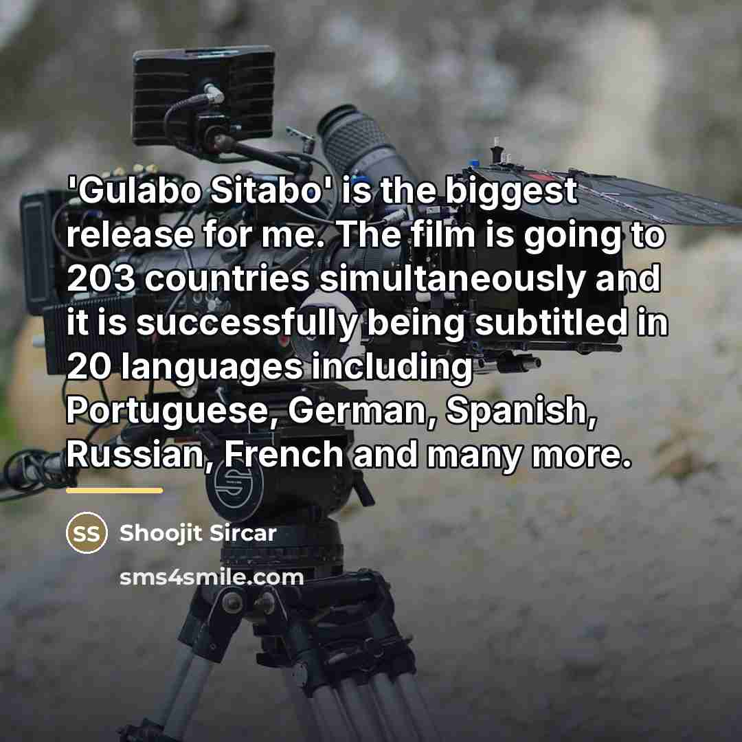 “'Gulabo Sitabo' is the biggest release for me. The film…” quote by Shoojit Sircar