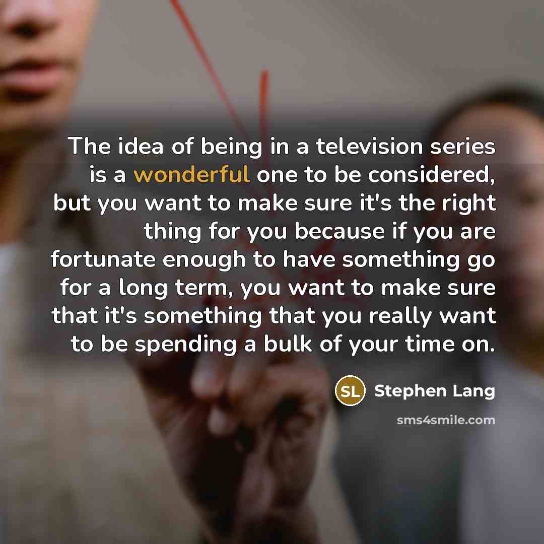 “The idea of being in a television series is a…” quote by Stephen Lang