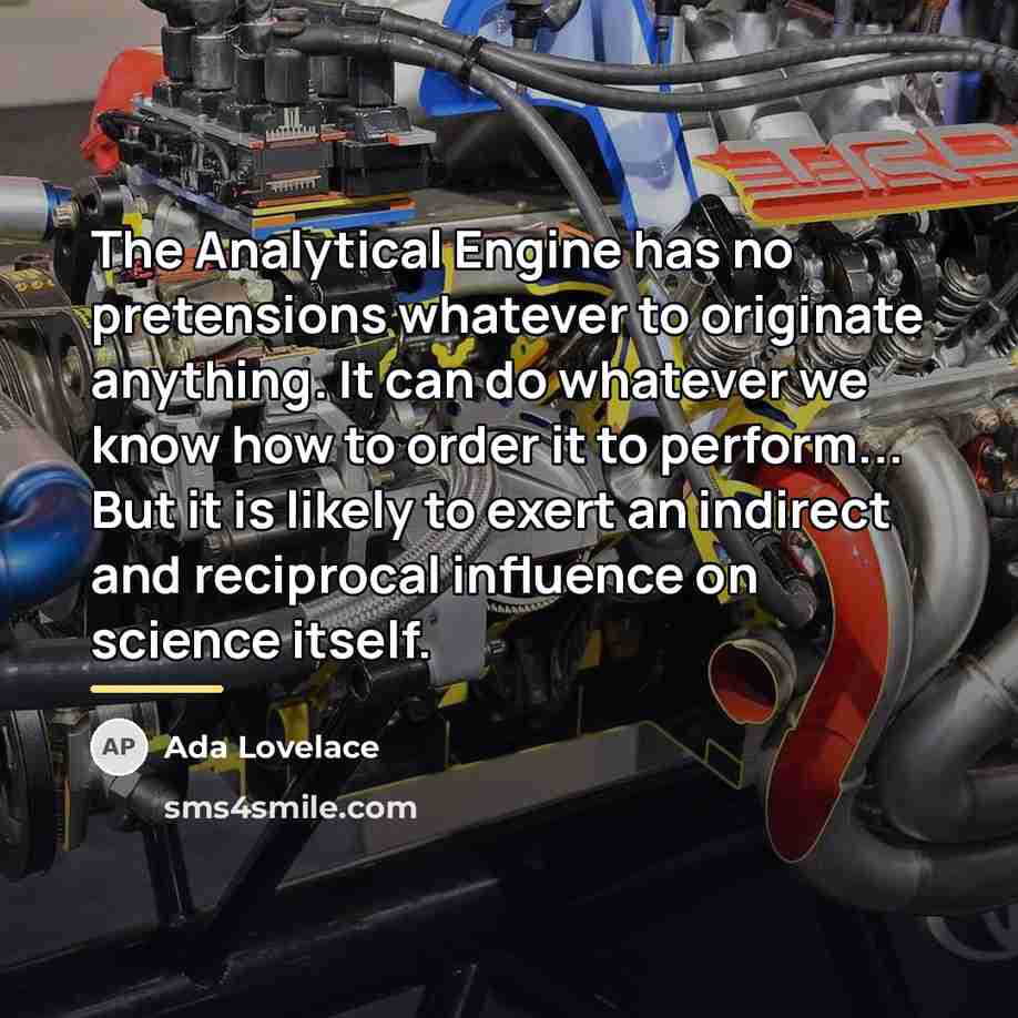 “The Analytical Engine has no pretensions whatever to originate anything.…” quote by Ada Lovelace