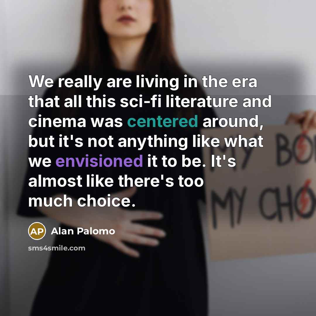 “We really are living in the era that all this…” quote by Alan Palomo