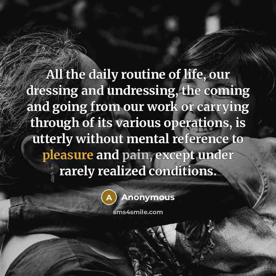 “All the daily routine of life, our dressing and undressing,…” quote by Anonymous