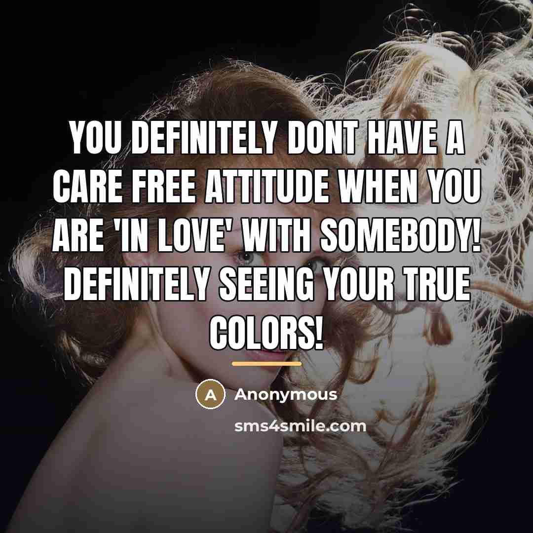 “You definitely dont have a care free attitude when you…” quote by Anonymous