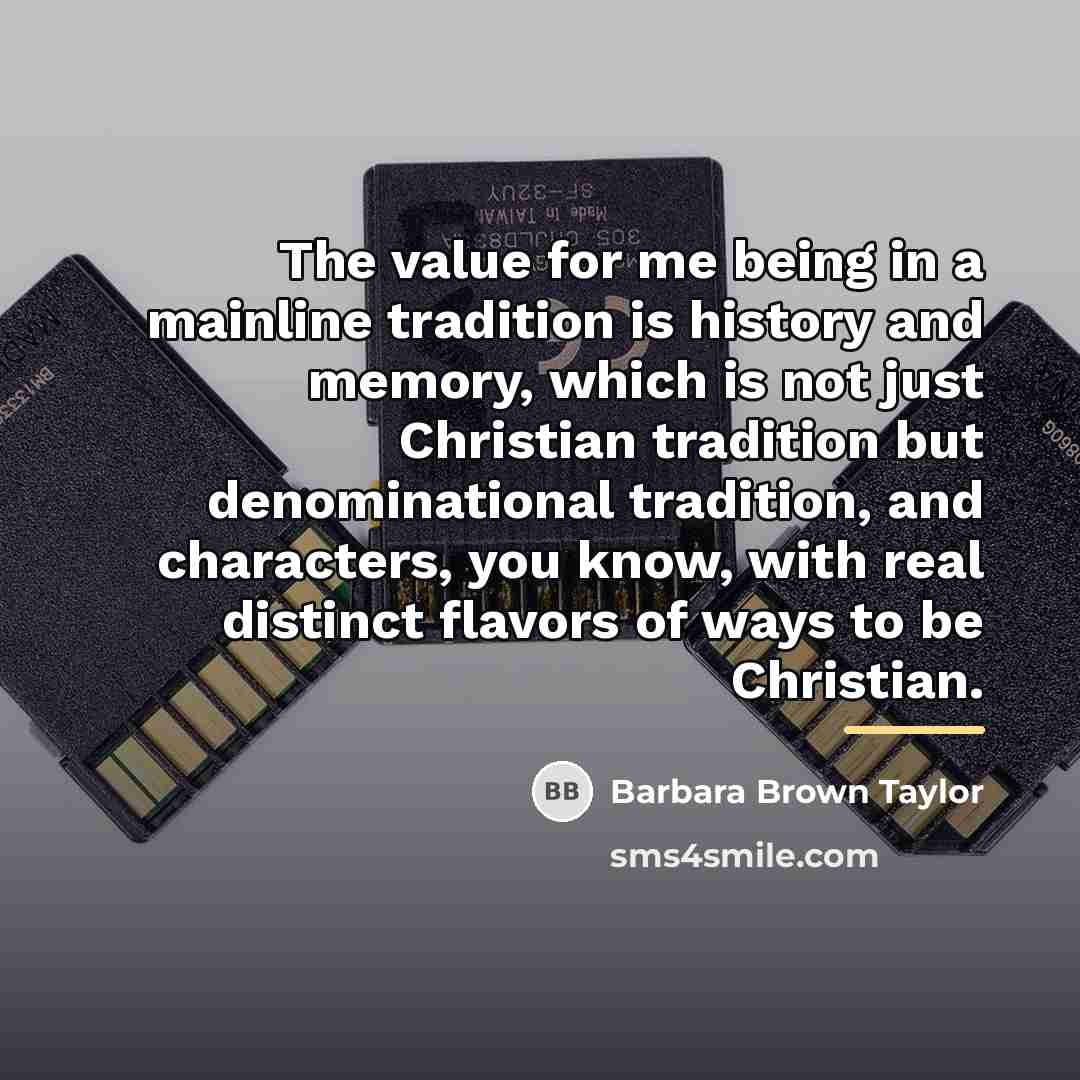 “The value for me being in a mainline tradition is…” quote by Barbara Brown Taylor