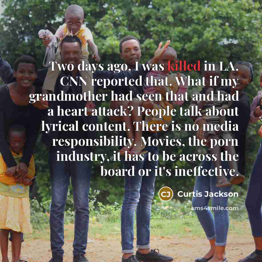 “Two days ago, I was killed in LA. CNN reported…” quote by Curtis Jackson