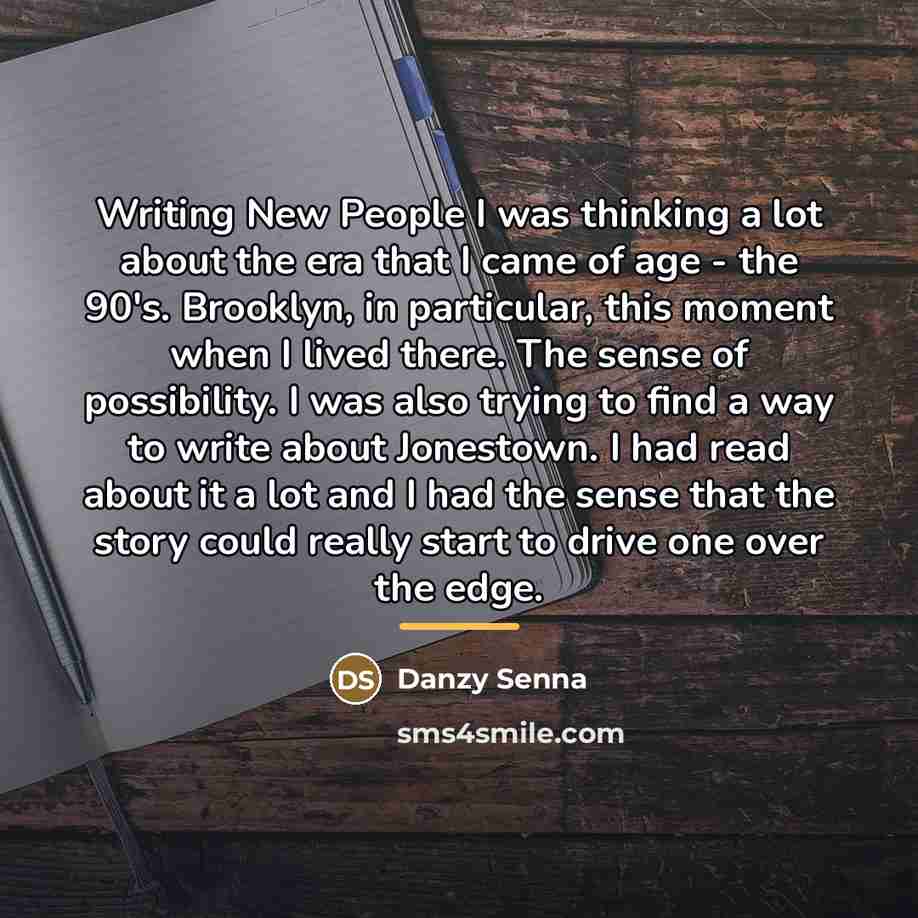 “Writing New People I was thinking a lot about the…” quote by Danzy Senna