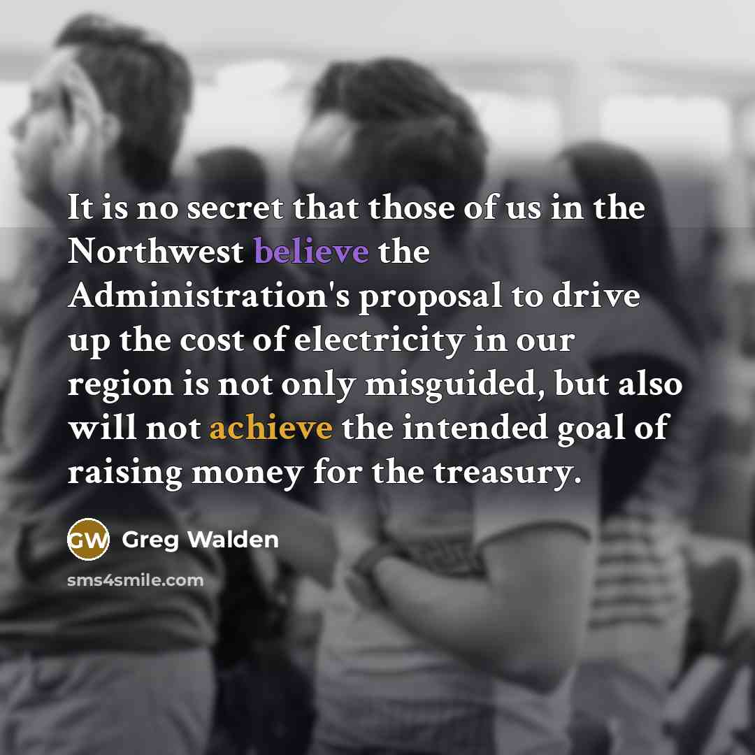 “It is no secret that those of us in the…” quote by Greg Walden