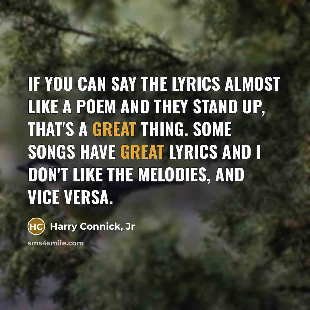 “If you can say the lyrics almost like a poem…” quote by Harry Connick, Jr