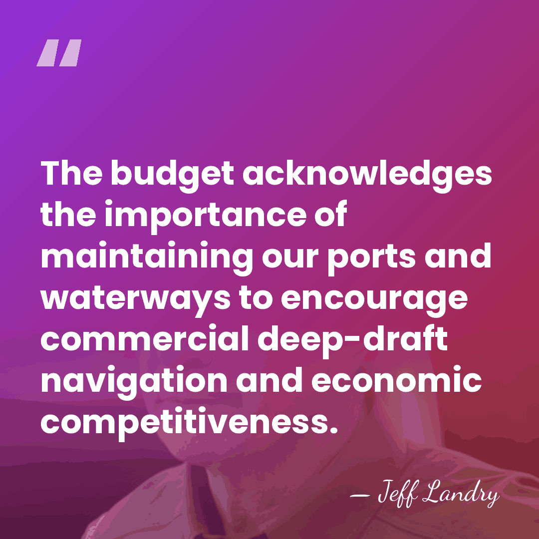 The budget acknowledges the importance of maintaining our ports and waterways to&hellip; - Jeff Landry