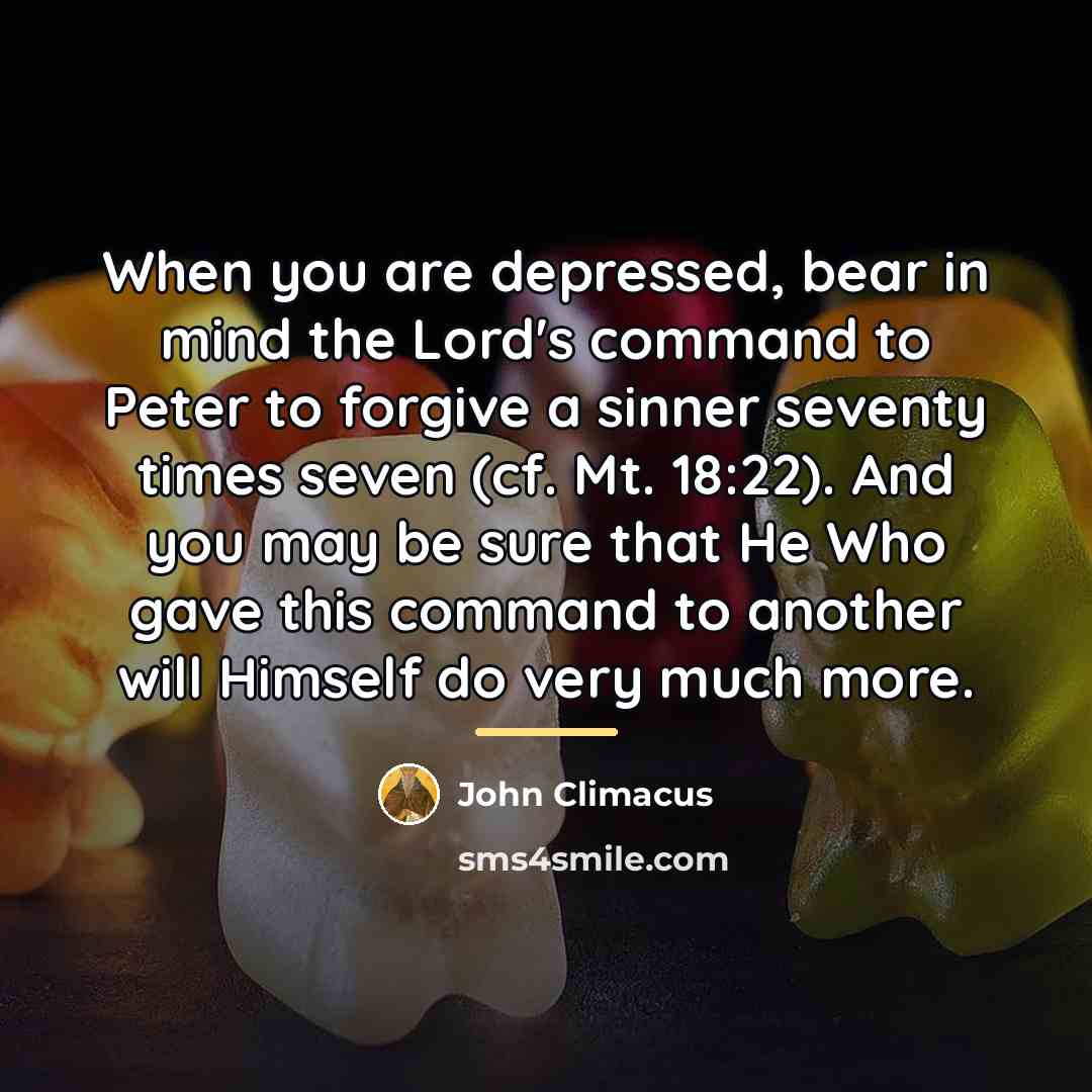 “When you are depressed, bear in mind the Lord's command…” quote by John Climacus