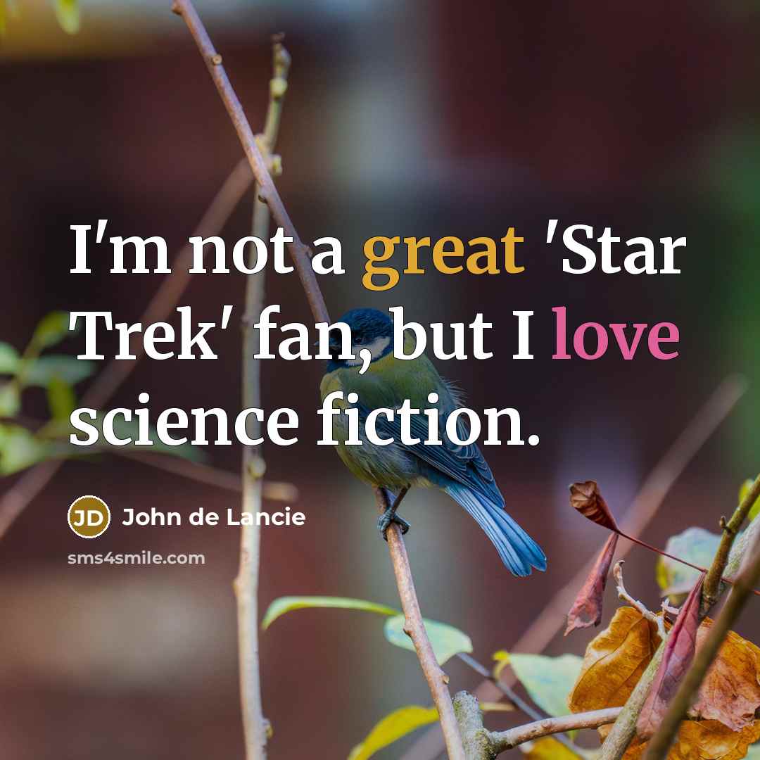 “I'm not a great 'Star Trek' fan, but I love…” quote by John de Lancie