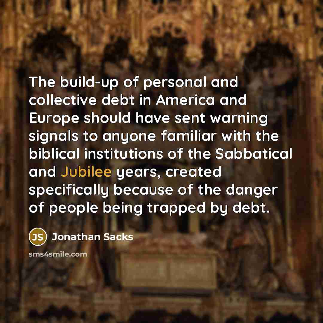 “The build-up of personal and collective debt in America and…” quote by Jonathan Sacks