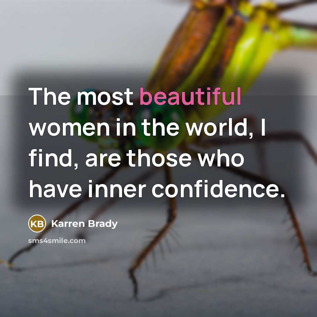“The most beautiful women in the world, I find, are…” quote by Karren Brady