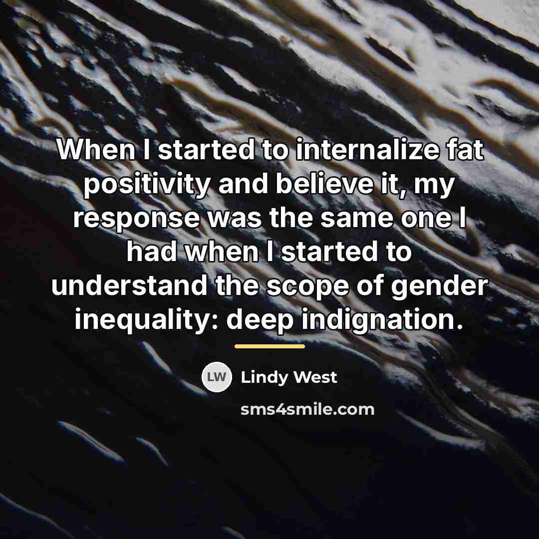 “When I started to internalize fat positivity and believe it,…” quote by Lindy West