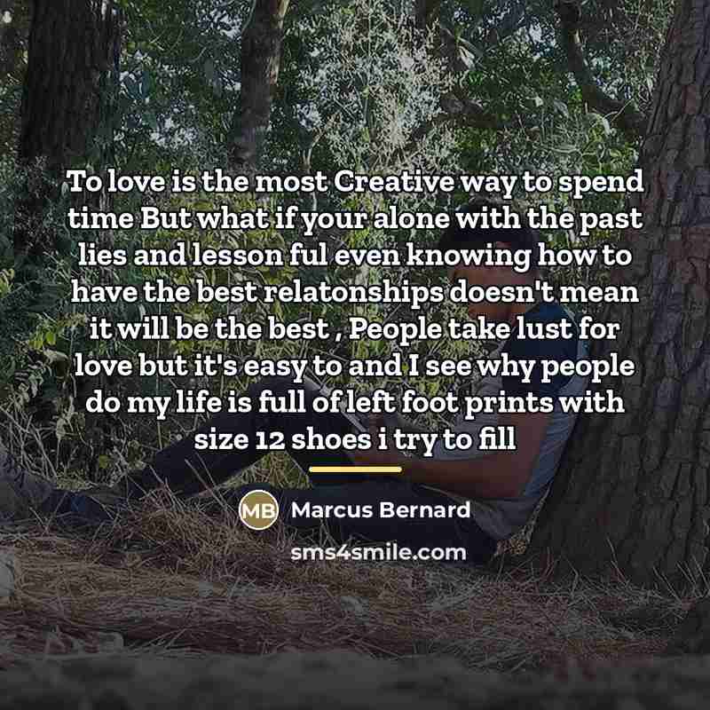 “To love is the most Creative way to spend time…” quote by Marcus Bernard