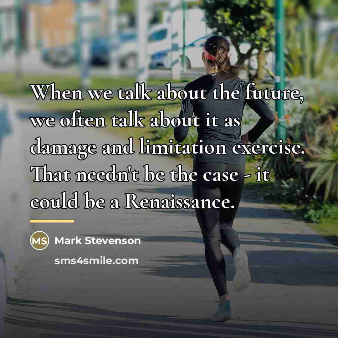 “When we talk about the future, we often talk about…” quote by Mark Stevenson