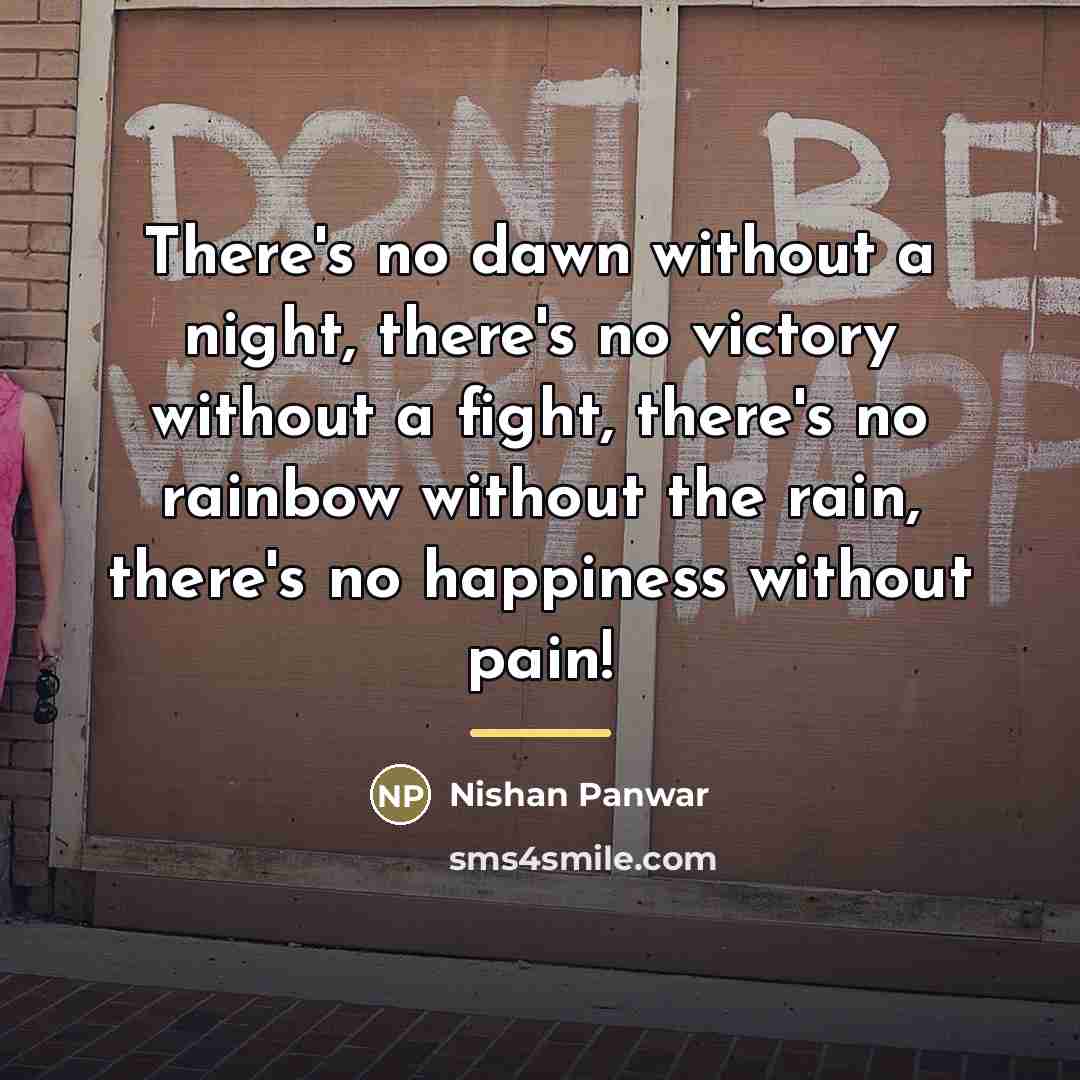 “There's no dawn without a night, there's no victory without…” quote by Nishan Panwar
